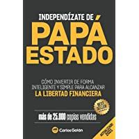 Independízate de Papá Estado: Empieza a invertir HOY y jubílate millonario